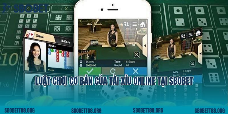Luật chơi cơ bản của tài xỉu online tại Sbobet